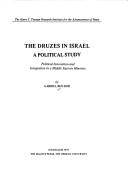 Cover of: The Druzes in Israel: a political study : political innovation and integration in a Middle Eastern minority