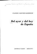 Cover of: Del ayer y del hoy de España by Claudio Sánchez-Albornoz