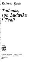 Cover of: Tadeusz, syn Ludwika i Tekli