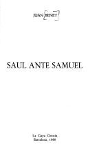 Cover of: Saúl ante Samuel by Juan Benet