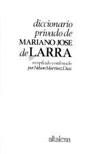 Cover of: Diccionario privado de Mariano José de Larra