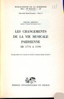 Cover of: Les changements de la vie musicale parisienne de 1774 à 1799