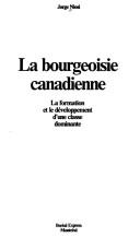Cover of: La bourgeoisie canadienne by Jorge Niosi