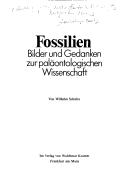 Cover of: Fossilien: Bilder und Gedanken zur paläontologischen Wissenschaft