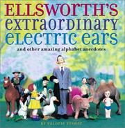 Cover of: Ellsworth's extraordinary electric ears and other amazing alphabet anecdotes
