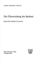 Cover of: Die Überwindung der Barbarei by Georg-Michael Schulz