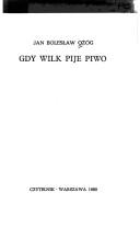 Cover of: Gdy wilk pije piwo