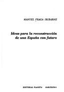 Cover of: Ideas para la reconstrucción de una España con futuro