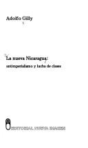 Cover of: La nueva Nicaragua: antimperialismo y lucha de clases