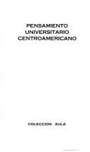 Cover of: Pensamiento universitario centroamericano