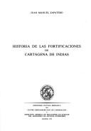 Cover of: Historia de las fortificaciones de Cartagena de Indias