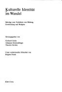 Cover of: Kulturelle Identität im Wandel: Beitrag zum Verhältnis vom Bildung, Entwicklung und Religion