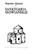 Cover of: Sanktuaria słowiańskie