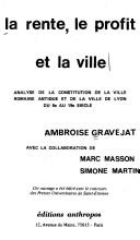 Cover of: La rente, le profit et la ville by Ambroise Gravejat