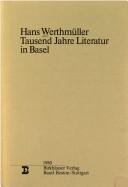 Cover of: Tausend Jahre Literatur in Basel by Hans Werthmüller