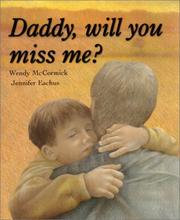 Daddy, Will You Miss Me?