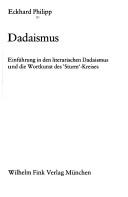 Cover of: Dadaismus: Einführung in den literarischen Dadaismus und die Wortkunst des 'Sturm'-Kreises