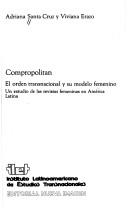 Cover of: Compropolitan: el orden transnacional y su modelo femenino : un estudio de las revistas femeninas en América Latina