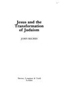 Cover of: Jesus and the transformation of Judaism