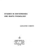 Cover of: Studies in Kinyarwanda and Bantu phonology by Alexandre Kimenyi