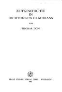 Cover of: Zeitgeschichte in Dichtungen Claudians by Siegmar Döpp