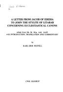 A letter from Jacob of Edessa to John the Stylite of Litarab concerning ecclesiastical canons by Karl-Erik Rignell