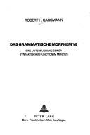 Cover of: Das grammatische Morphem Ye: eine Untersuchung seiner syntaktischen Funktion im Menzius