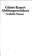 Cover of: Abtötungsverfahren by Günter Kunert