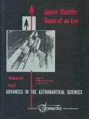 Cover of: Space shuttle: dawn of an era : proceedings of the 26th AAS annual conference held October 29-November 1, 1979, Los Angeles, California