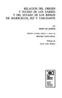 Cover of: Relación del origen y suceso de los xarifes y del estado de los reinos de Marruecos, Fez y Tarudante by Diego de Torres