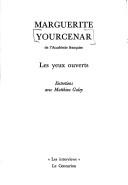 Cover of: Les yeux ouverts by Marguerite Yourcenar
