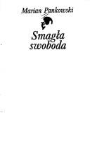 Cover of: Smagła swoboda by Marian Pankowski