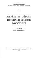 Cover of: Genèse et débuts du Grand Schisme d'Occident: [colloque tenu à] Avignon, 25-28 septembre 1978
