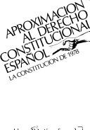 Cover of: Aproximación al derecho constitucional español: la Constitución de 1978