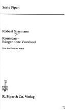 Cover of: Rousseau, Bürger ohne Vaterland by Robert Spaemann