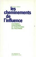 Cover of: Les cheminements de l'influence by Vincent Lemieux