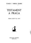 Cover of: Testament a Praga by Tomàs Pàmies