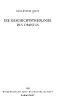 Cover of: Die Geschichtstheologie des Orosius by Hans-Werner Goetz