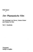 Cover of: Der Phantastische Film: zur Soziologie von Horror, Science-Fiction und Fantasy im Kino