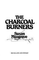The charcoal burners by Susan Musgrave