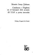 Cover of: Catalunya i l'Església en el banquet dels acusats: el T.O.P. a porta tancada