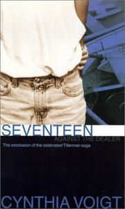 Cover of: Seventeen against the dealer by Cynthia Voigt
