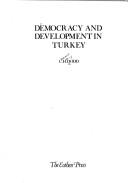 Cover of: Democracy and development in Turkey