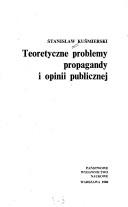Cover of: Teoretyczne problemy propagandy i opinii publicznej