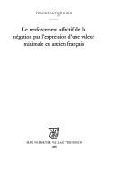 Cover of: Le renforcement affectif de la négation par l'expression d'une valeur minimale en ancien français