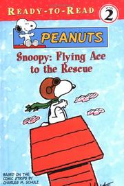 Snoopy, flying ace to the rescue by Darice Bailer, Charles M. Schulz