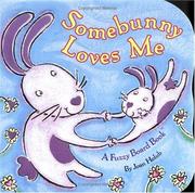 Cover of: Somebunny Loves Me: A Fuzzy Board Book