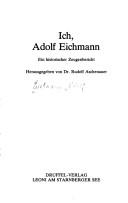 Cover of: Ich, Adolf Eichmann: ein historischer Zeugenbericht