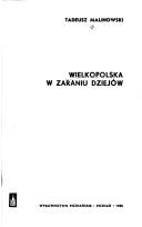 Cover of: Wielkopolska w zaraniu dziejów