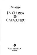 Cover of: La guerra en Catalunya.